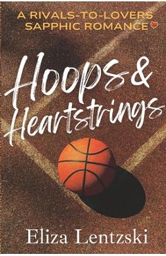 Coperta cărții 'Hoops & Heartstrings - Eliza Lentzski'
