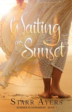 Waiting for Sunset - Starr Ayers
