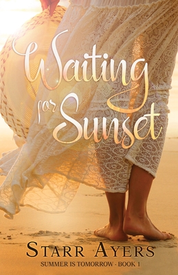 Waiting for Sunset - Starr Ayers