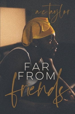 Far From Friends - A. C. Taylor
