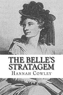 Coperta cărții 'The Belle's Stratagem - Hannah Cowley'