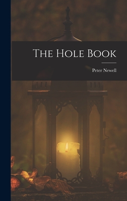Coperta cărții 'The Hole Book - Peter Newell'