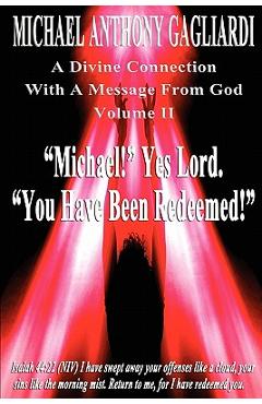 Coperta cărții 'A Divine Connection with a Message from God Volume II - Michael Anthony Gagliardi'