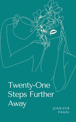 Twenty-One Steps Further Away - Jennifer Pagni