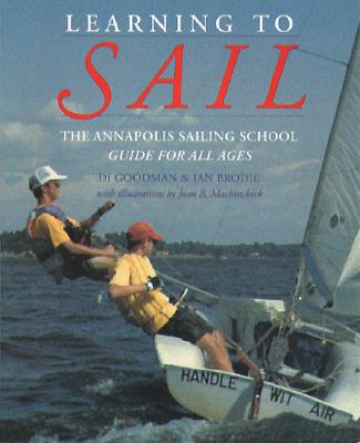 Coperta cărții 'Learning to Sail: The Annapolis Sailing School Guide for Young Sailors of All Ages - Diane Goodman'