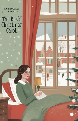 The Birds Christmas Carol - Kate Douglas Wiggins