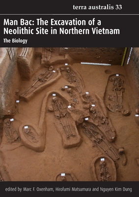 Coperta cărții 'Man Bac: The Excavation of a Neolithic Site in Northern Vietnam - Marc F. Oxenham'