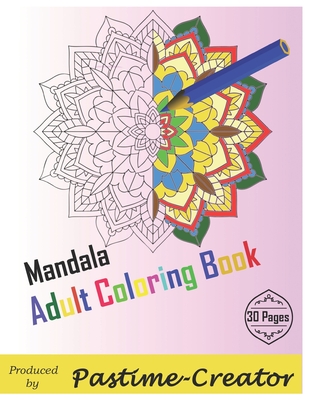 Mandala Adult Coloring Book: Colouring book for adults - David Fraser
