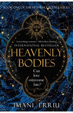 Poza produsului Heavenly Bodies: Book One of the Heavenly Bodies Series - Imani Erriu