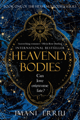 Heavenly Bodies: Book One of the Heavenly Bodies Series - Imani Erriu