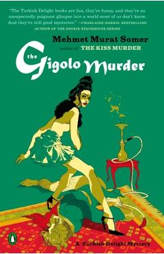Coperta cărții 'The Gigolo Murder: A Turkish Delight Mystery - Mehmet Murat Somer'