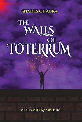 The Walls of Toterrum - Benjamin Kamphuis