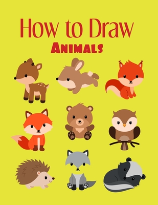 How to Draw Animals: Simple Step to draw variety of cute Animals - Arika Williams
