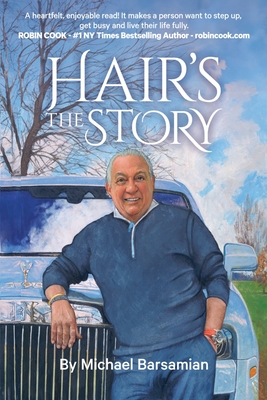 Hair's The Story - Michael Barsamian