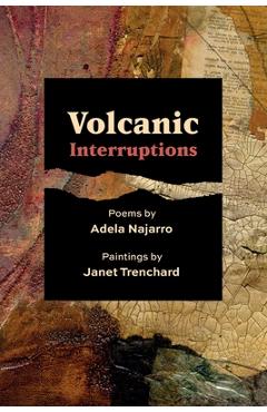 Coperta cărții 'Volcanic Interruptions - Adela Najarro'