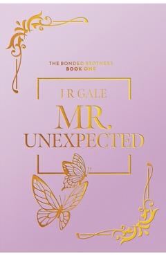 Coperta cărții 'Mr. Unexpected- Special Edition - J. R. Gale'