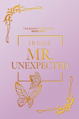 Mr. Unexpected- Special Edition - J. R. Gale