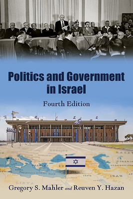 Coperta cărții 'Politics and Government in Israel, Fourth Edition - Gregory S. Mahler'