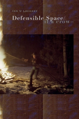 Defensible Space/If a Crow-- - Ian Lockaby