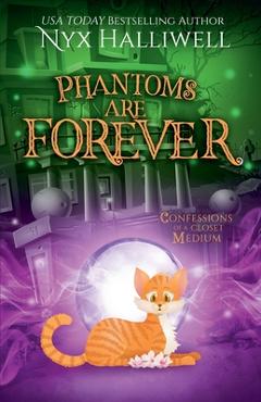 Phantoms Are Forever - Nyx Halliwell