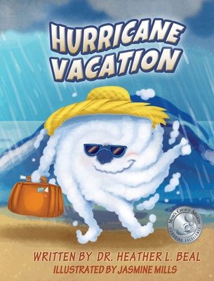 Hurricane Vacation: A Hurricane Preparedness Book - Heather L. Beal