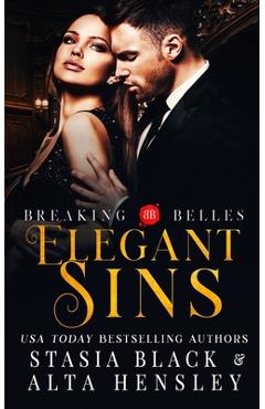 Coperta cărții 'Elegant Sins: A Dark Secret Society Romance - Stasia Black'