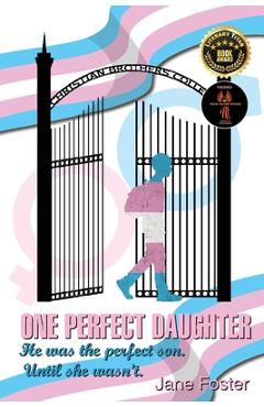 Coperta cărții 'One Perfect Daughter: He Was The Perfect Son. Until She Wasn't - Jane Foster'