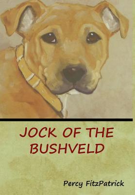 Jock of the Bushveld - Percy Fitzpatrick