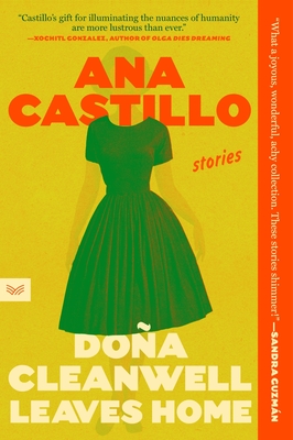 Coperta cărții 'Dona Cleanwell Leaves Home: Stories - Ana Castillo'