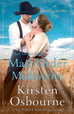 Mail Order Mediocrity - Kirsten Osbourne