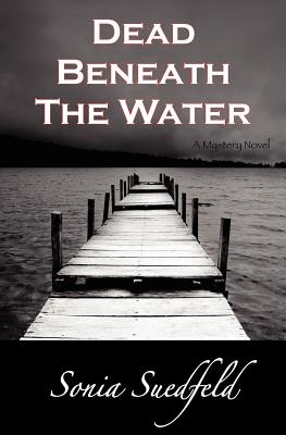 Dead Beneath the Water - Sonia Suedfeld