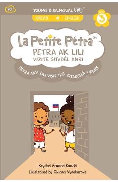 Coperta cărții 'Petra and Lili visit the Citadelle Henry / Petra ak Lili Vizite Sitadèl Anri (bilingual) - Krystel M. Armand Kanzki'