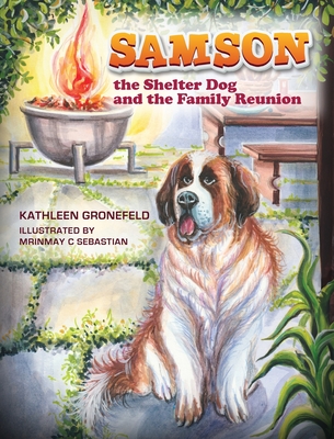 Samson III: The Shelter Dog and the Family Reunion - Kathleen Gronefeld