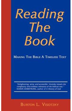 Coperta cărții 'Reading the Book: Making the Bible a Timeless Text - Burton L. Visotzky'