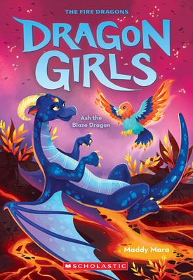 Ash the Blaze Dragon (Dragon Girls #17) - Maddy Mara