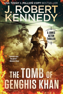 The Tomb of Genghis Khan - J. Robert Kennedy