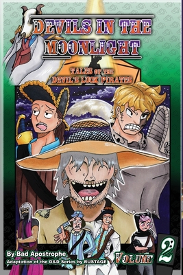Devils in the Moonlight: Tales of the Devil's Luck Pirates, Vol. 2 - Bad Apostrophe
