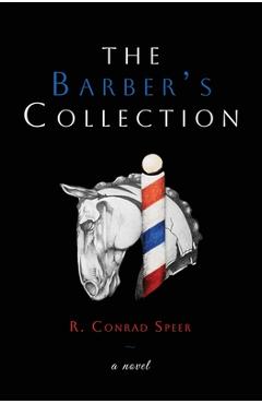 Coperta cărții 'The Barber's Collection - R. Conrad Speer'