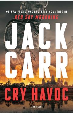 Cry Havoc: A Tom Reece Thriller - Jack Carr