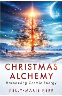 Poza produsului Christmas Alchemy - Harnessing Cosmic Energy - 