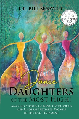 Coperta cărții 'Dance Daughters of the Most High! - Bill Senyard'