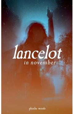 Coperta cărții 'Lancelot in November - Phoebe Woods'
