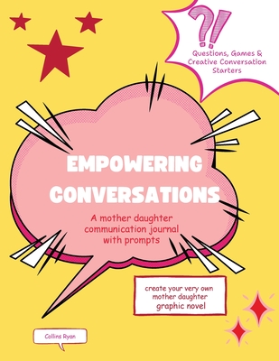 Empowering Conversations: A Mother Daughter Communication Journal with Prompts - Collins Ryan