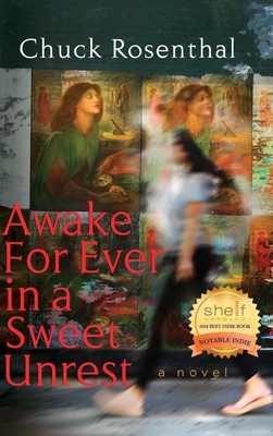 Awake For Ever In A Sweet Unrest - Chuck Rosenthal