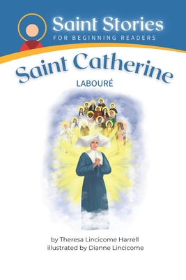 Coperta cărții 'Saint Stories for Beginning Readers Saint Catherine Laboure - Dianne Lincicome'