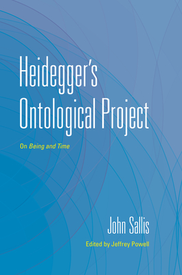 Coperta cărții 'Heidegger's Ontological Project: On Being and Time - John Sallis'