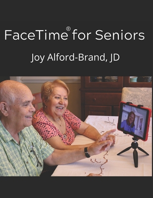 Coperta cărții 'FaceTime for Seniors - Joy Kay Alford-brand Jd'