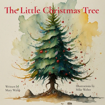 The Little Christmas Tree - Mary Walsh