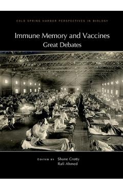 Coperta cărții 'Immune Memory and Vaccines: Great Debates - Shane Crotty'