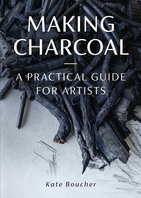 Making Charcoal for Artists - Kate Boucher